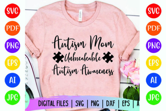 Autism Mom Unbreakable Autism Awareness