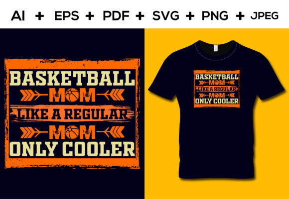 Basketball Mom Like a Regular Mom Shirt Graphics and T-Shirt Designs