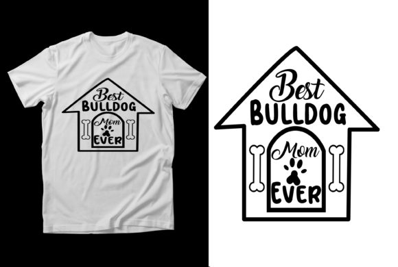 Best Bulldog Mom Ever Graphics and Print Templates Review