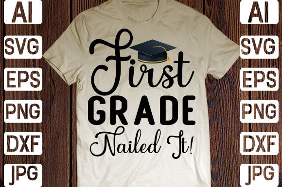 First Grade Nailed It Svg Graphics and Print Templates