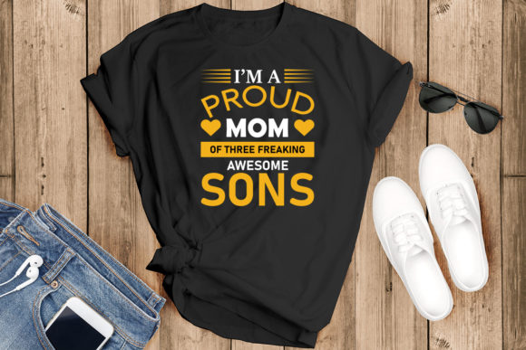I M a MOM PROUD of THREE T-SHIRT DESIGN Graphics and Print Templates
