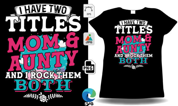 I Ve Two Titles Mom Aunty I Rock Embroidery Review