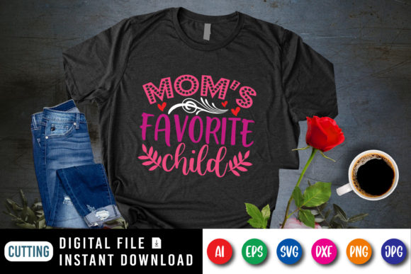 Mom s Favorite a Child T-shirt Design Graphics