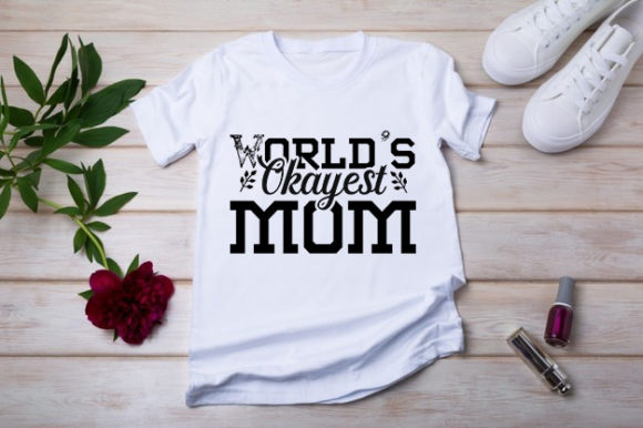Mothers Day Svg Design, World’s Okayest