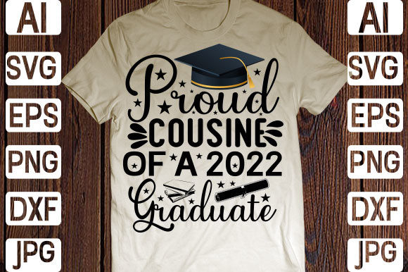 Proud Cousine of a 2022 Graduate Svg: Graphics and Print Templates Review