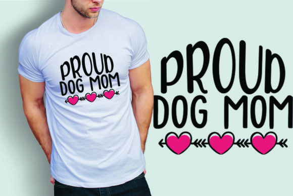 Proud Dog Mom Graphics and T-Shirt Designs Review
