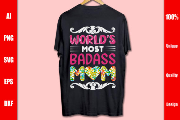 World s Most Badass Mom T-shirt Design Graphics and Print Templates Review